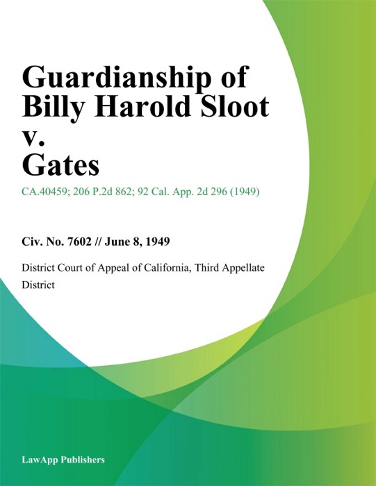 Guardianship of Billy Harold Sloot v. Gates