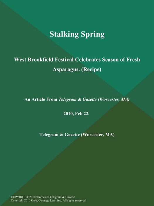 Stalking Spring; West Brookfield Festival Celebrates Season of Fresh Asparagus (Recipe)