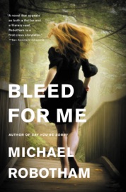 Bleed for Me - Michael Robotham