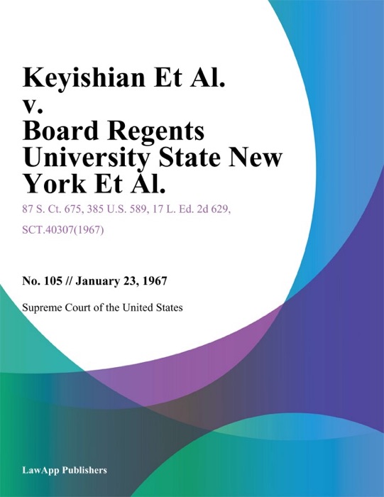 Keyishian Et Al. v. Board Regents University State New York Et Al.