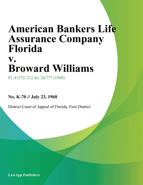 American Bankers Life Assurance Company Florida v. Broward Williams