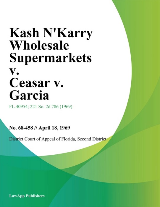 Kash Nkarry Wholesale Supermarkets v. Ceasar v. Garcia