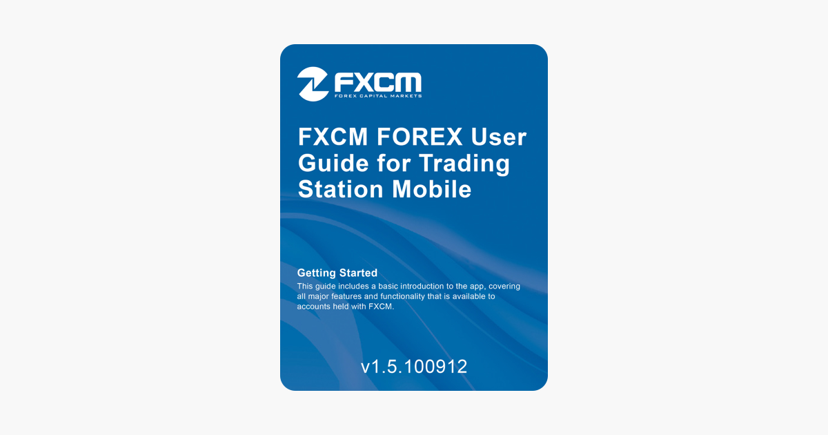 Fxcm Forex User Guide For Trading Station Mobile In Apple Books - 