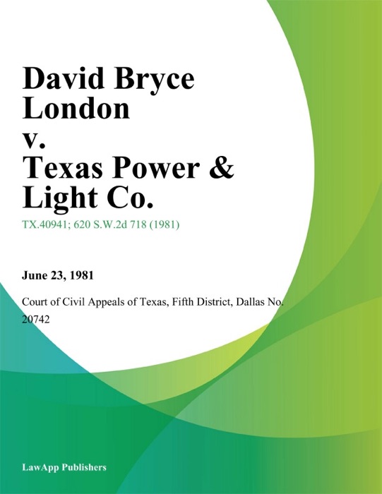 David Bryce London v. Texas Power & Light Co.