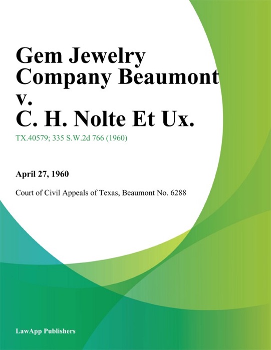 Gem Jewelry Company Beaumont v. C. H. Nolte Et Ux.