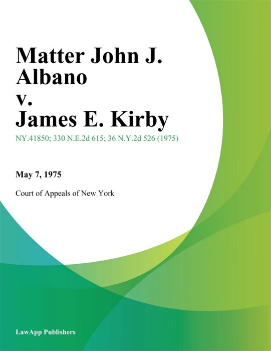 Matter John J. Albano v. James E. Kirby