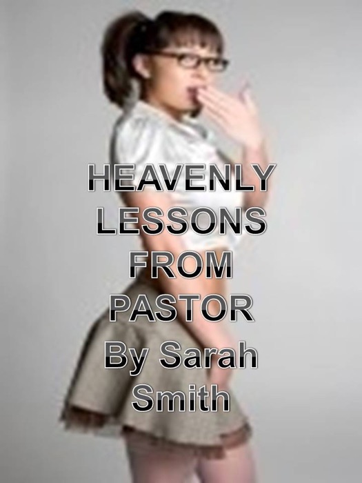 Heavenly Lessons from Pastor Smith