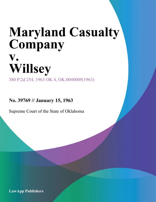 Maryland Casualty Company v. Willsey