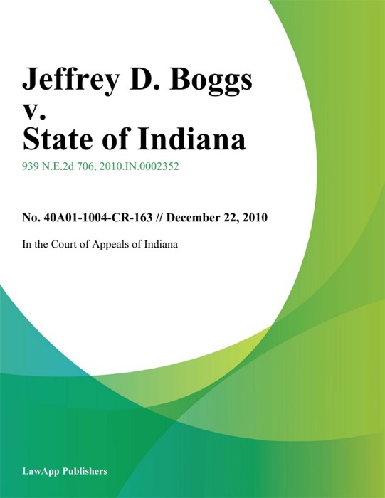 Jeffrey D. Boggs v. State of Indiana