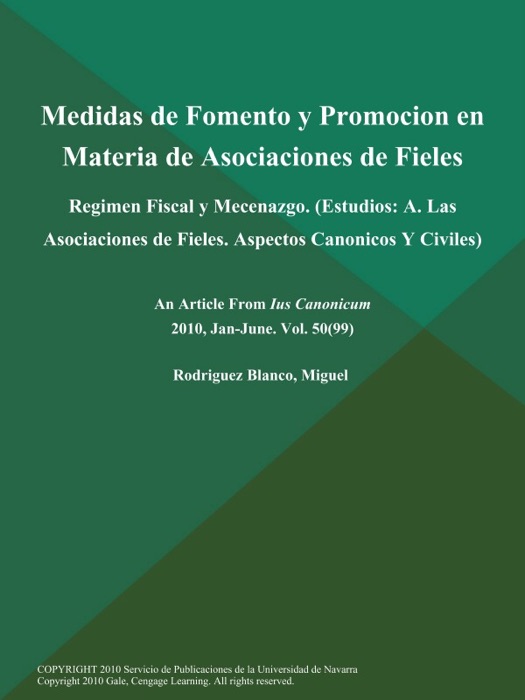 Medidas de Fomento y Promocion en Materia de Asociaciones de Fieles: Regimen Fiscal y Mecenazgo (Estudios: A. Las Asociaciones de Fieles. Aspectos Canonicos Y Civiles)