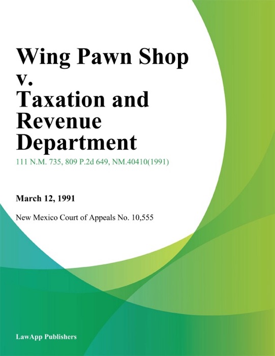 Wing Pawn Shop V. Taxation And Revenue Department