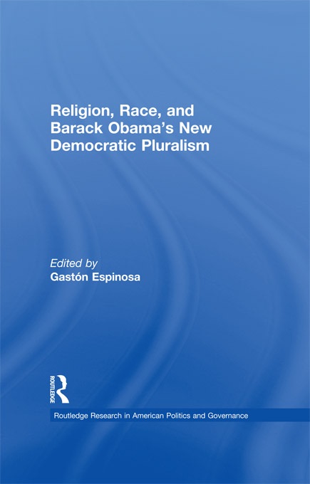 Religion, Race, and Barack Obama's New Democratic Pluralism