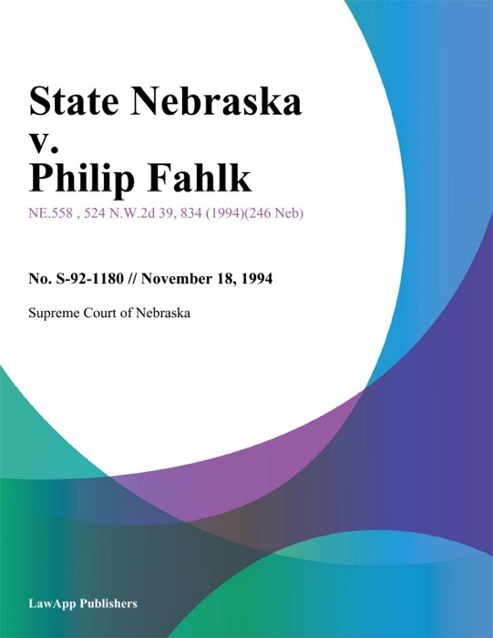 State Nebraska v. Philip Fahlk