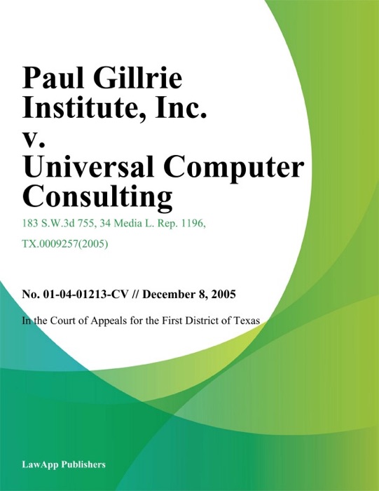 Paul Gillrie Institute, Inc. v. Universal Computer Consulting, Ltd.