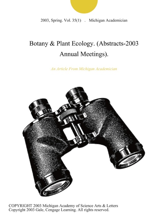 Botany & Plant Ecology. (Abstracts-2003 Annual Meetings).