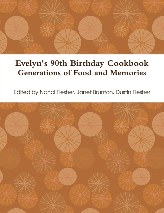 Evelyn's 90Th Birthday Cookbook