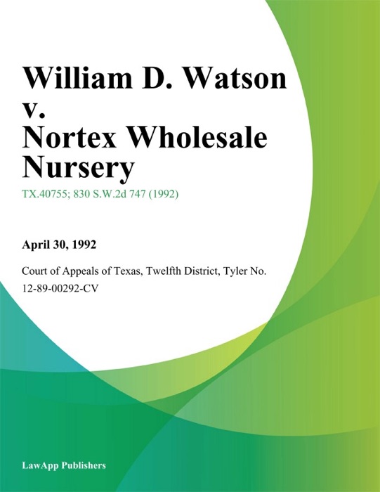 William D. Watson v. Nortex Wholesale Nursery