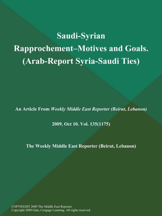 Saudi-Syrian Rapprochement--Motives and Goals (Arab-Report: Syria-Saudi Ties)