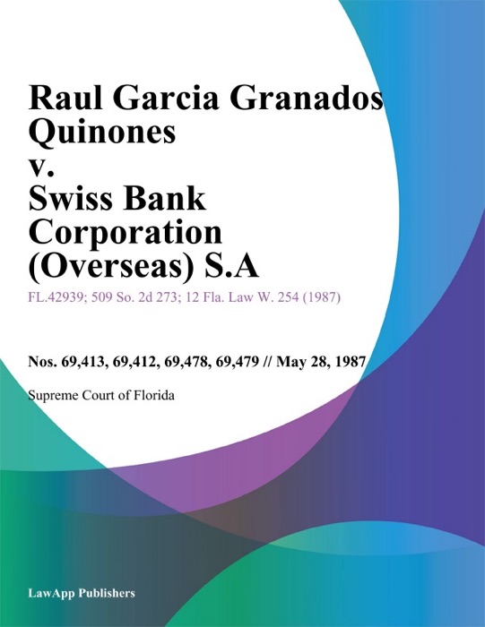 Raul Garcia Granados Quinones v. Swiss Bank Corporation (Overseas) S.A.