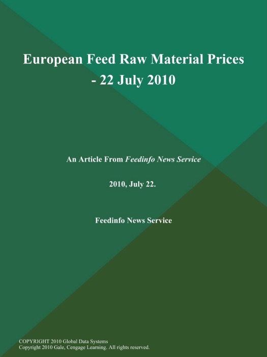 European Feed Raw Material Prices - 22 July 2010