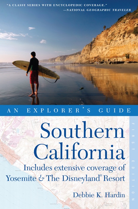 Explorer's Guide Southern California: Includes Extensive Coverage of Yosemite & The Disneyland Resort