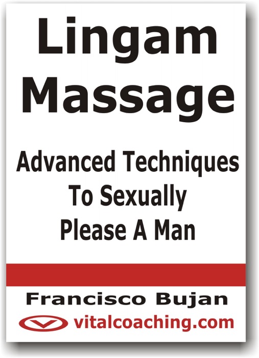 Lingam Massage
Advanced Techniques to Sexually Please a Man