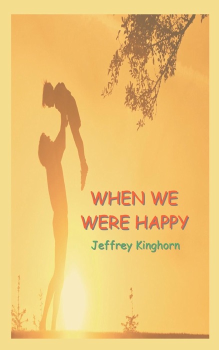 When We Were Happy