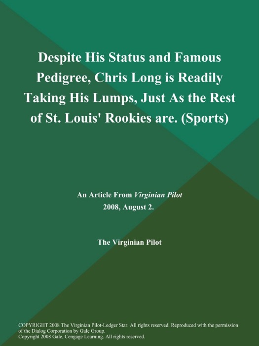 Despite His Status and Famous Pedigree, Chris Long is Readily Taking His Lumps, Just As the Rest of St. Louis' Rookies are (Sports)