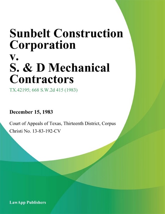 Sunbelt Construction Corporation v. S. & D Mechanical Contractors