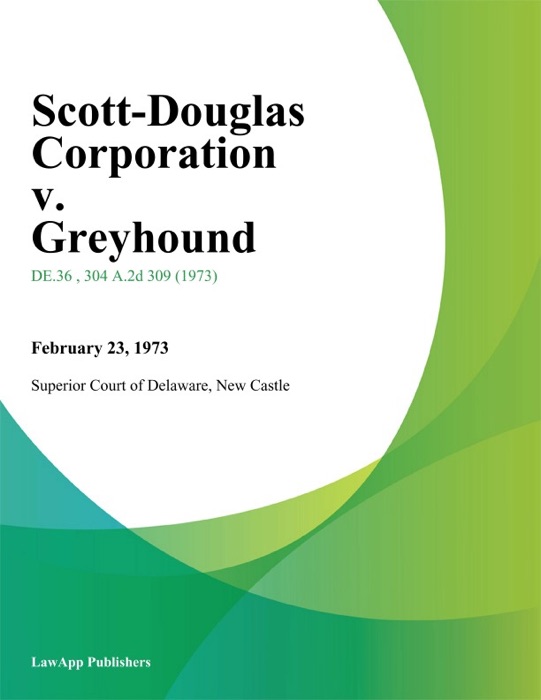 Scott-Douglas Corporation v. Greyhound