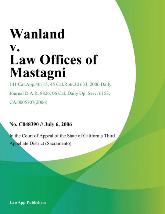 Wanland v. Law offices of Mastagni