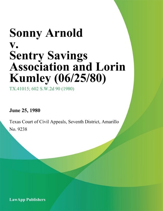 Sonny Arnold v. Sentry Savings Association and Lorin Kumley