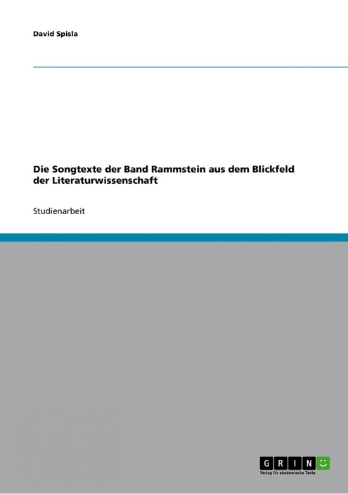 Die Songtexte der Band Rammstein aus dem Blickfeld der Literaturwissenschaft