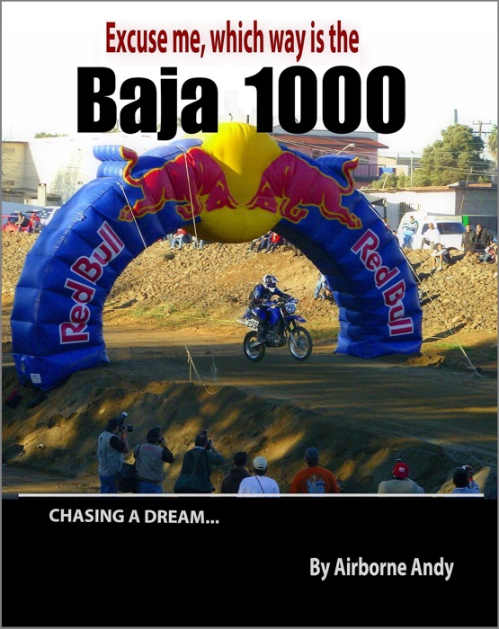 Excuse Me, Which Way Is the Baja 1000?