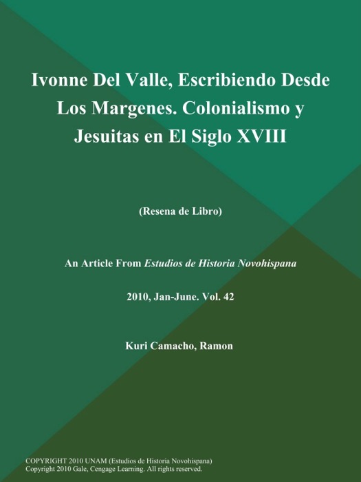 Ivonne Del Valle, Escribiendo Desde Los Margenes. Colonialismo y Jesuitas en El Siglo Xviii (Resena de Libro)