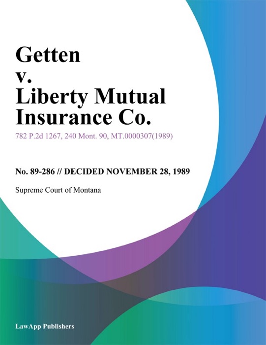 Getten v. Liberty Mutual Insurance Co.