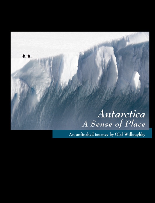 Antarctica A Sense of Place