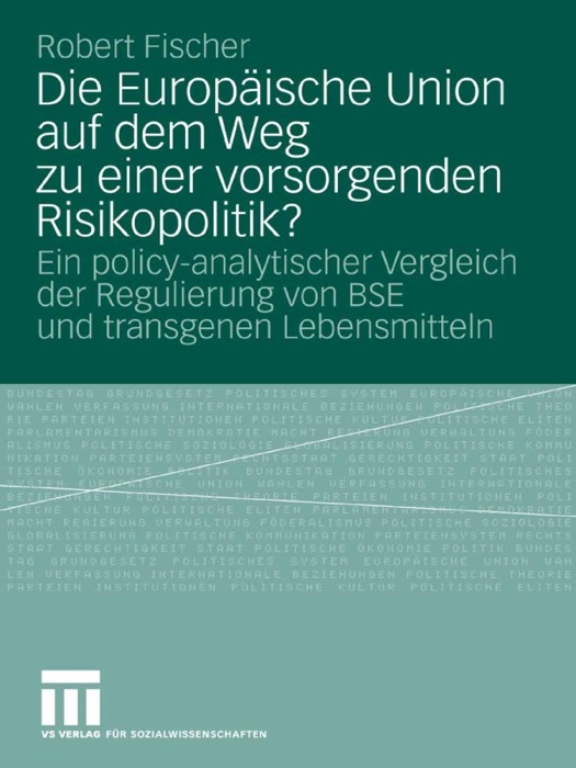 Die Europäische Union auf dem Weg zu einer vorsorgenden Risikopolitik?