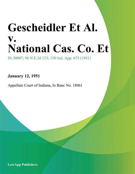 Gescheidler Et Al. v. National Cas. Co. Et