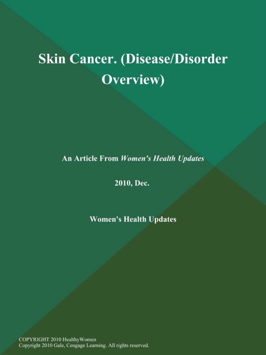 Skin Cancer (Disease/Disorder Overview)