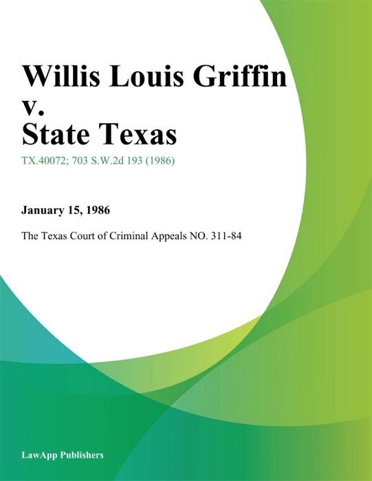 Willis Louis Griffin v. State Texas