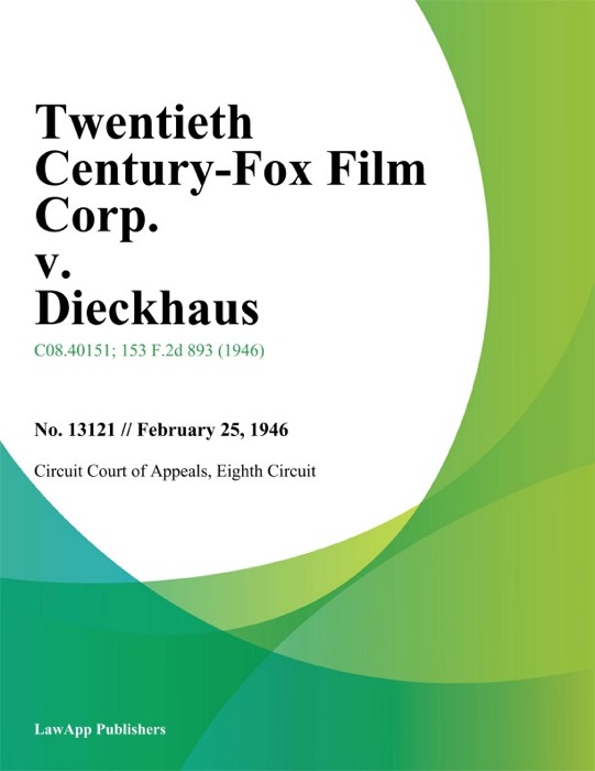 Twentieth Century-Fox Film Corp. v. Dieckhaus.