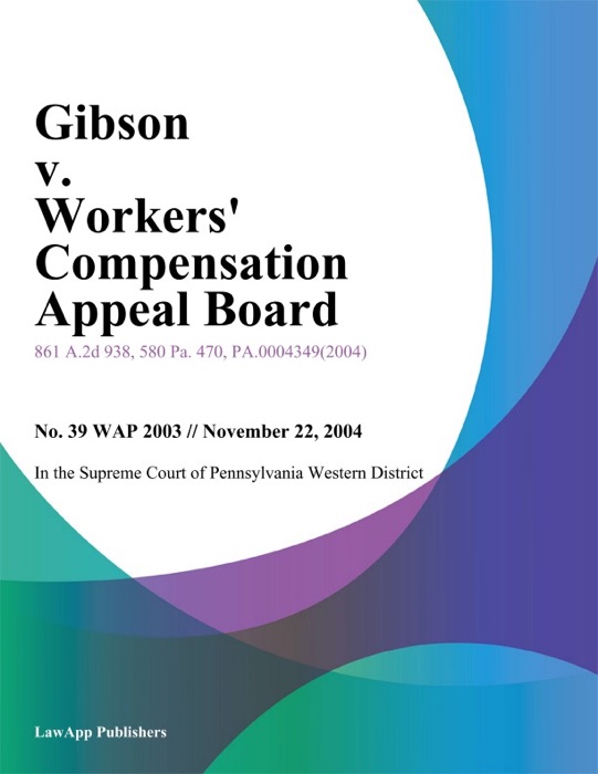 Gibson V. Workers' Compensation Appeal Board