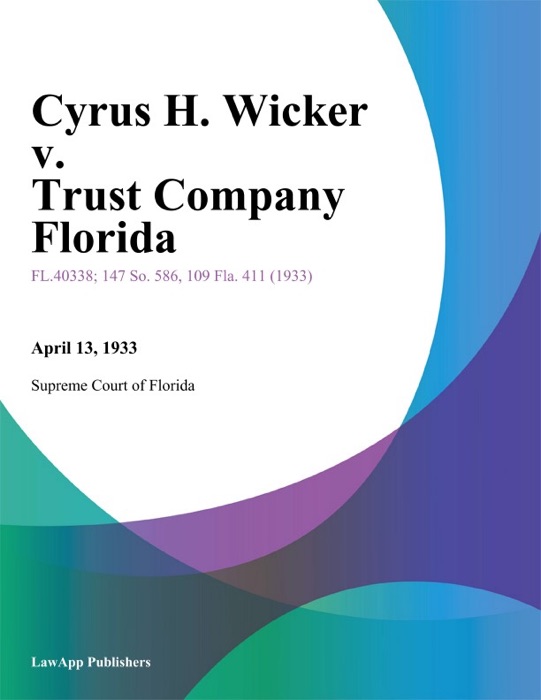 Cyrus H. Wicker v. Trust Company Florida