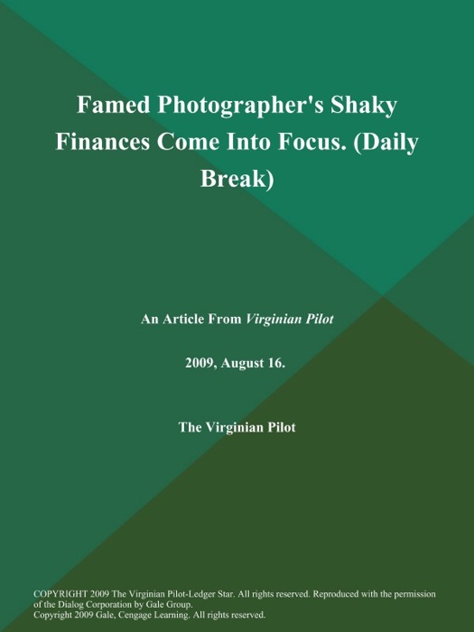 Famed Photographer's Shaky Finances Come Into Focus (Daily Break)