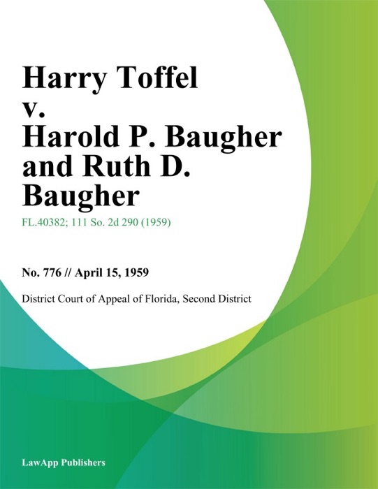 Harry Toffel v. Harold P. Baugher and Ruth D. Baugher