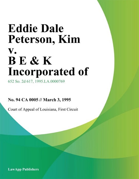 Eddie Dale Peterson, Kim v. B E & K Incorporated of