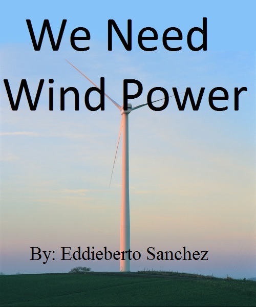 We Need Wind Power