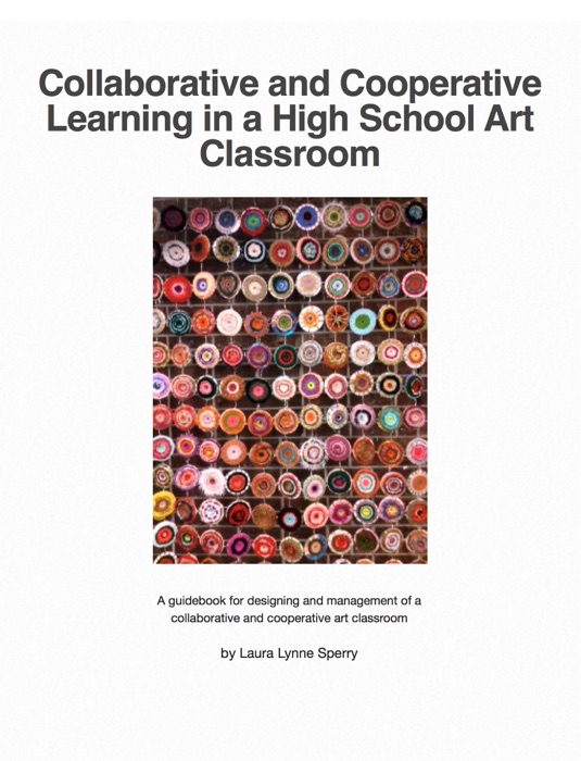 Collaborative and Cooperative Learning in a High School Art Classroom