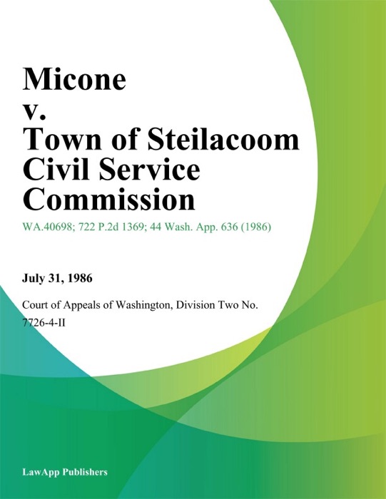 Micone V. Town Of Steilacoom Civil Service Commission